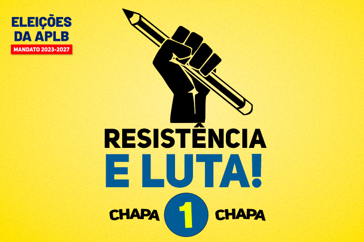 Chapa 1 Resistência e Luta vence as eleições da APLB