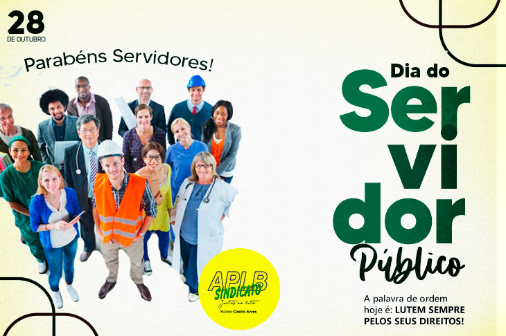 Dia do Servidor Público: lutem sempre pelos seus direitos