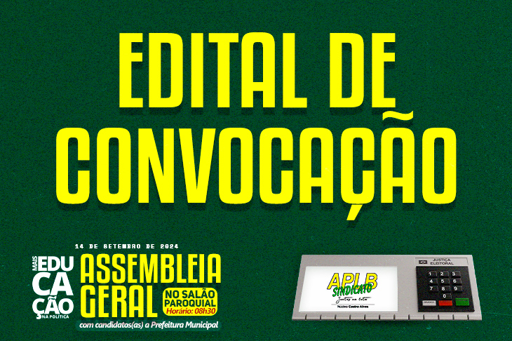 Edital de Convocação da Assembleia Geral com candidatos(as) à Prefeitura Municipal de Castro Alves 2024